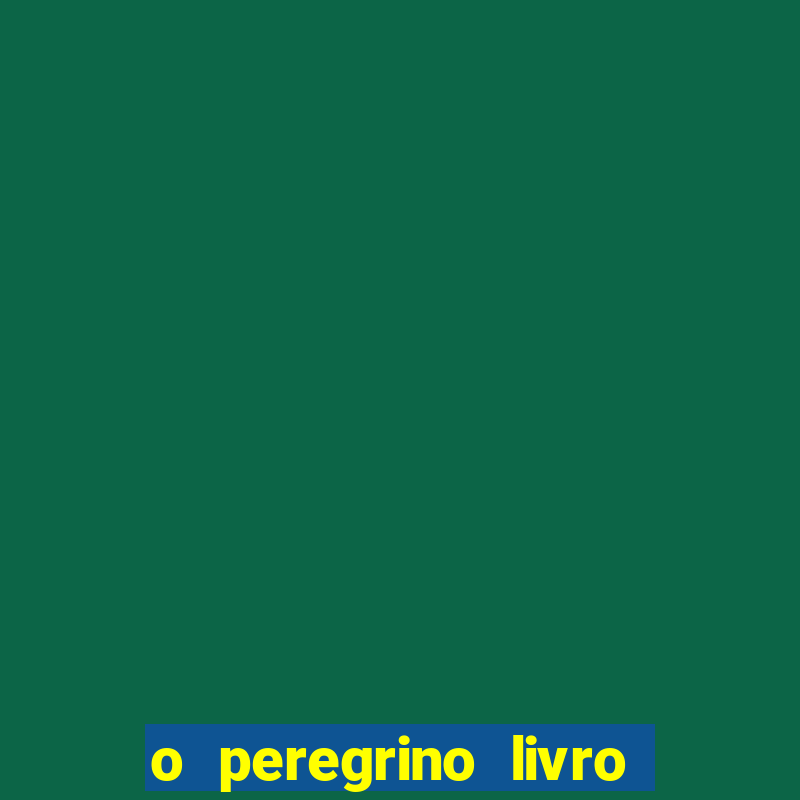 o peregrino livro mais vendido